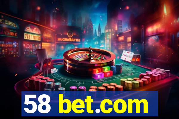 58 bet.com